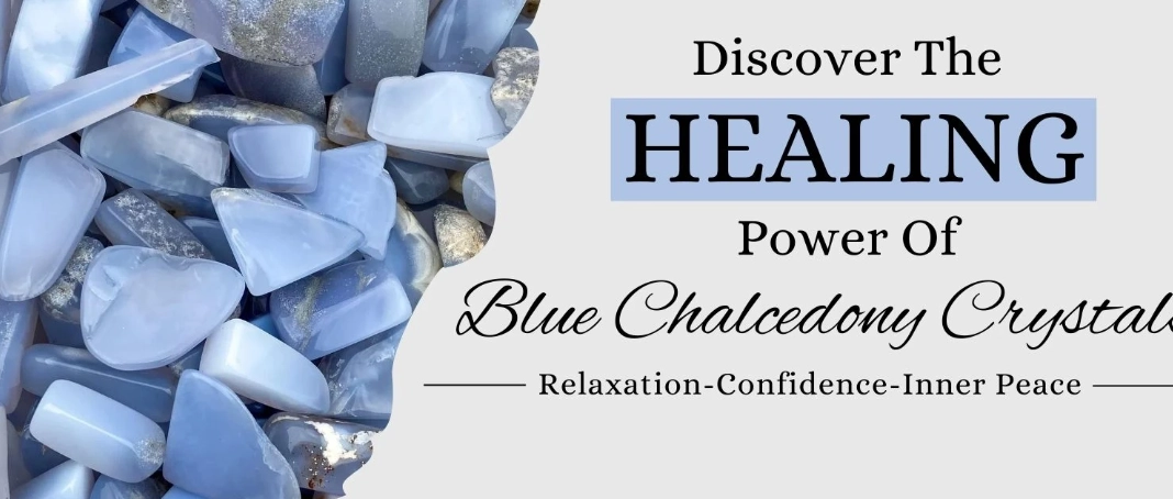 Blue chalcedony benefits